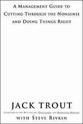 The Power Of Simplicity: A Management Guide to Cutting Through the Nonsense and Doing Things Right cover