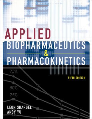 Applied Biopharmaceutics & Pharmacokinetics, Fifth Edition (Shargel, Applied Biopharmaceuticals & Pharmacokinetics)