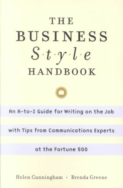 The Business Style Handbook: An A-to-Z Guide for Writing on the Job with Tips from Communications Experts at the Fortune 500 cover