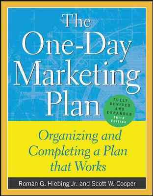 The One-Day Marketing Plan : Organizing and Completing a Plan that Works cover