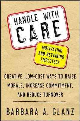 Handle With CARE: Motivating and Retaining Employees cover
