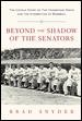 Beyond the Shadow of the Senators : The Untold Story of the Homestead Grays and the Integration of Baseball cover