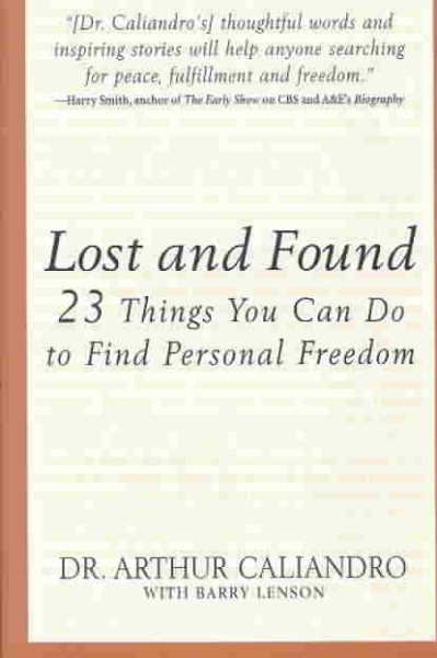 Lost and Found : The 23 Things You Can Do to Find Personal Freedom cover