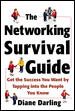 The Networking Survival Guide: Get the Success You Want By Tapping Into the People You Know cover