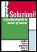 Soluzioni! : A Practical Guide to Italian Grammar cover