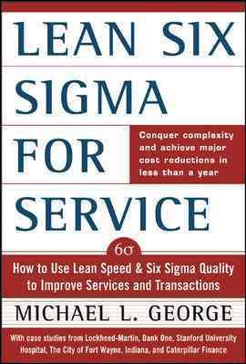 Lean Six Sigma for Service : How to Use Lean Speed and Six Sigma Quality to Improve Services and Transactions cover