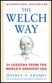 The Welch Way : 24 Lessons From The Worlds Greatest CEO