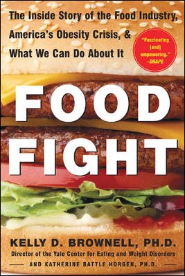 Food Fight: The Inside Story of The Food Industry, America's Obesity Crisis, and What We Can Do About It cover