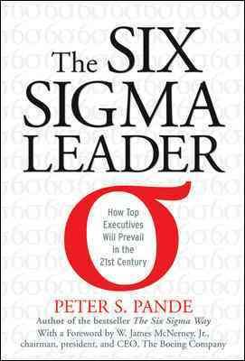 The Six Sigma Leader: How Top Executives Will Prevail in the 21st Century cover
