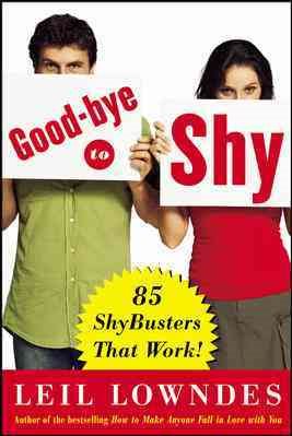 Goodbye to Shy: 85 Shybusters That Work! cover