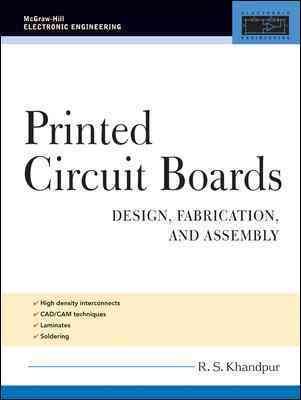 Printed Circuit Boards: Design, Fabrication, and Assembly (McGraw-Hill Electronic Engineering)