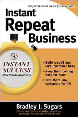 Instant Repeat Business (Instant Success Series) cover