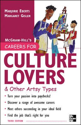 Careers for Culture Lovers & Other Artsy Types, 3rd ed. (McGraw-Hill Careers for You (Paperback))
