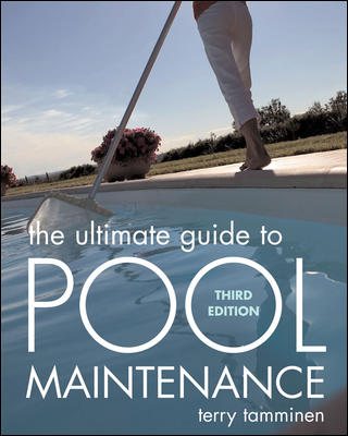 The Ultimate Guide to Pool Maintenance, Third Edition cover