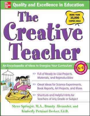 The Creative Teacher: An Encyclopedia of Ideas to Energize Your Curriculum (McGraw-Hill Teacher Resources) cover