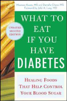What to Eat if You Have Diabetes (revised): Healing Foods that Help Control Your Blood Sugar cover