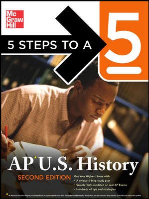 5 Steps to a 5 AP U.S. History, Second Edition (5 Steps to a 5 on the Advanced Placement Examinations Series)