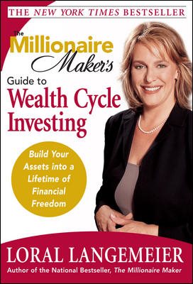 The Millionaire Maker's Guide to Wealth Cycle Investing: Build Your Assets Into a Lifetime of Financial Freedom cover