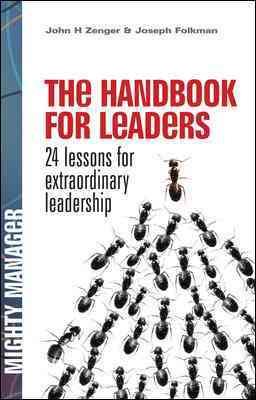 The Handbook for Leaders: 24 Lessons for Extraordinary Leadership (Mighty Managers Series) cover