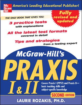 McGraw-Hill's PRAXIS I and II, 2nd Ed. (The Praxis Series) cover