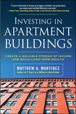 Investing in Apartment Buildings: Create a Reliable Stream of Income and Build Long-Term Wealth cover