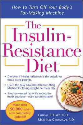 The Insulin-Resistance Diet--Revised and Updated: How to Turn Off Your Body's Fat-Making Machine cover