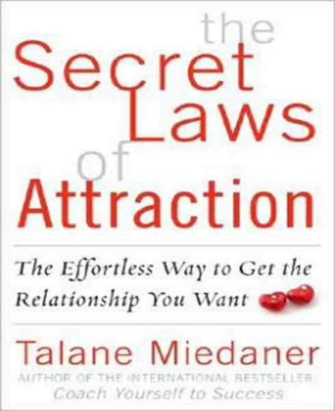 The Secret Laws of Attraction: The Effortless Way to Get the Relationship You Want cover