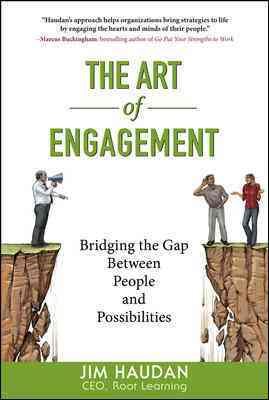 The Art of Engagement: Bridging the Gap Between People and Possibilities cover