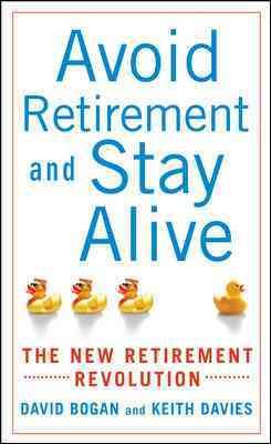 Avoid Retirement and Stay Alive: The New Retirement Revolution cover