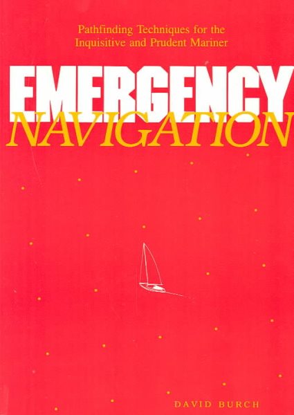 Emergency Navigation: Pathfinding Techniques for the Inquisitive and Prudent Mariner cover