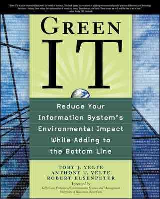 Green IT: Reduce Your Information System's Environmental Impact While Adding to the Bottom Line cover