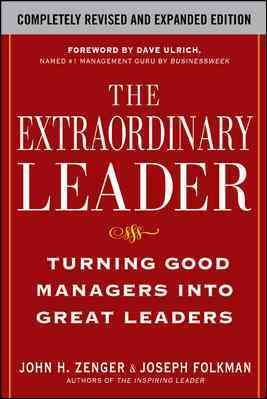 The Extraordinary Leader: Turning Good Managers into Great Leaders cover