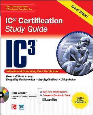 Internet Core and Computing IC3 Certification Global Standard 3 Study Guide (Certification Press)