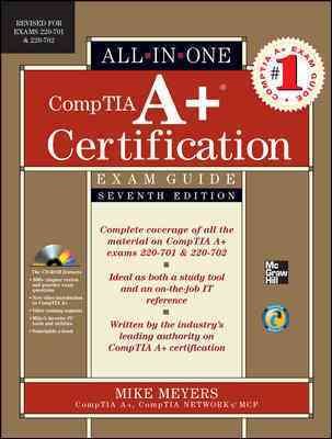 CompTIA A+ Certification All-in-One Exam Guide, Seventh Edition (Exams 220-701 & 220-702) cover