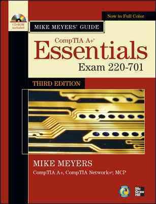 Mike Meyers' CompTIA A+ Guide: Essentials, Third Edition (Exam 220-701) (Mike Meyers' Computer Skills) cover