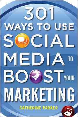 301 Ways to Use Social Media To Boost Your Marketing cover
