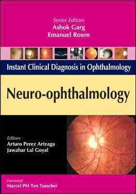 Neuro-Ophthalmology (Instant Clinical Diagnosis in Ophthalmology)