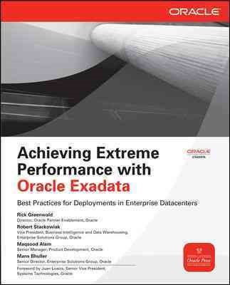 Achieving Extreme Performance with Oracle Exadata (Oracle Press) cover