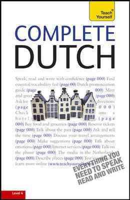Complete Dutch: A Teach Yourself Guide (TY: Language Guides)