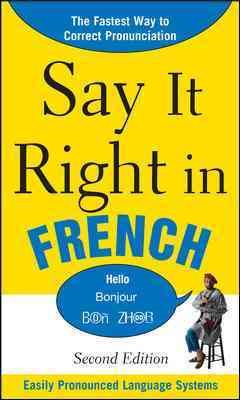 Say It Right in French, 2nd Edition (Say It Right! Series)