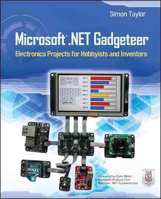 Microsoft .NET Gadgeteer: Electronics Projects for Hobbyists and Inventors cover