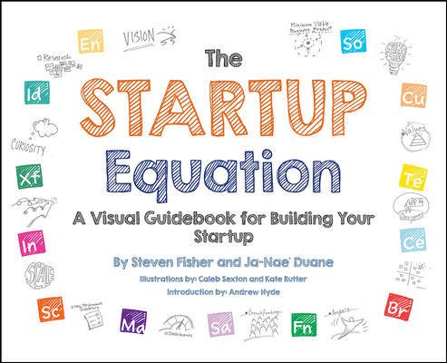 The Startup Equation: A Visual Guidebook to Building Your Startup cover