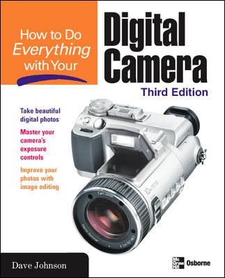 How to Do Everything with Your Digital Camera, Third Edition cover