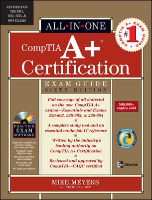 CompTIA A+ Certification All-in-One Exam Guide, Sixth Edition cover