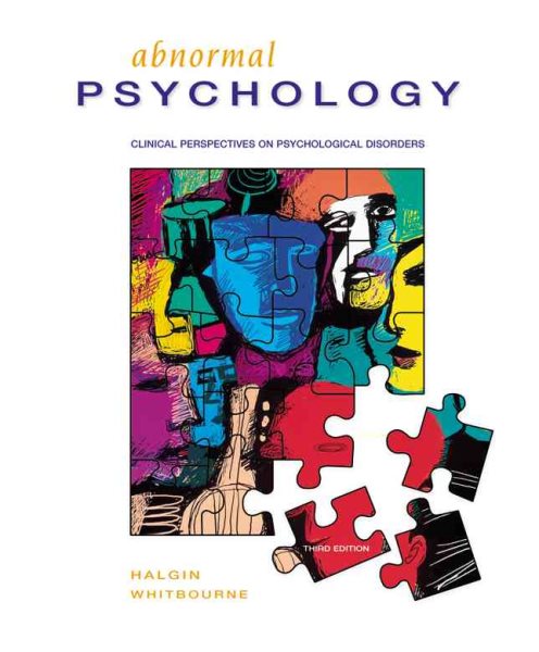 Abnormal Psychology: Clinical Perspectives on Psychological Disorders, 3rd Edition
