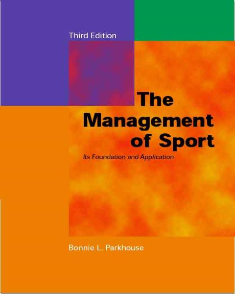 The Management Of Sport 3rd: Its Foundation And Application cover