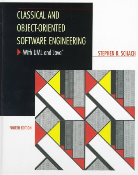 Classical and Object-Oriented Software Engineering With Uml and Java cover