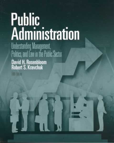 Public Administration: Understanding Management, Politics & Law in the Public Sector cover