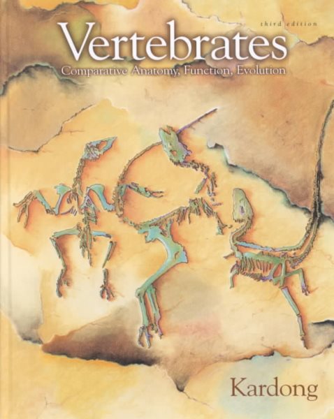 Vertebrates: Comparative Anatomy, Function, Evolution cover