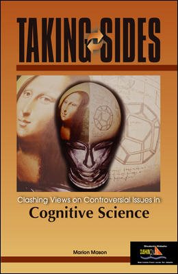 Taking Sides: Clashing Views on Controversial Issues in Cognitive Science (Taking Sides)